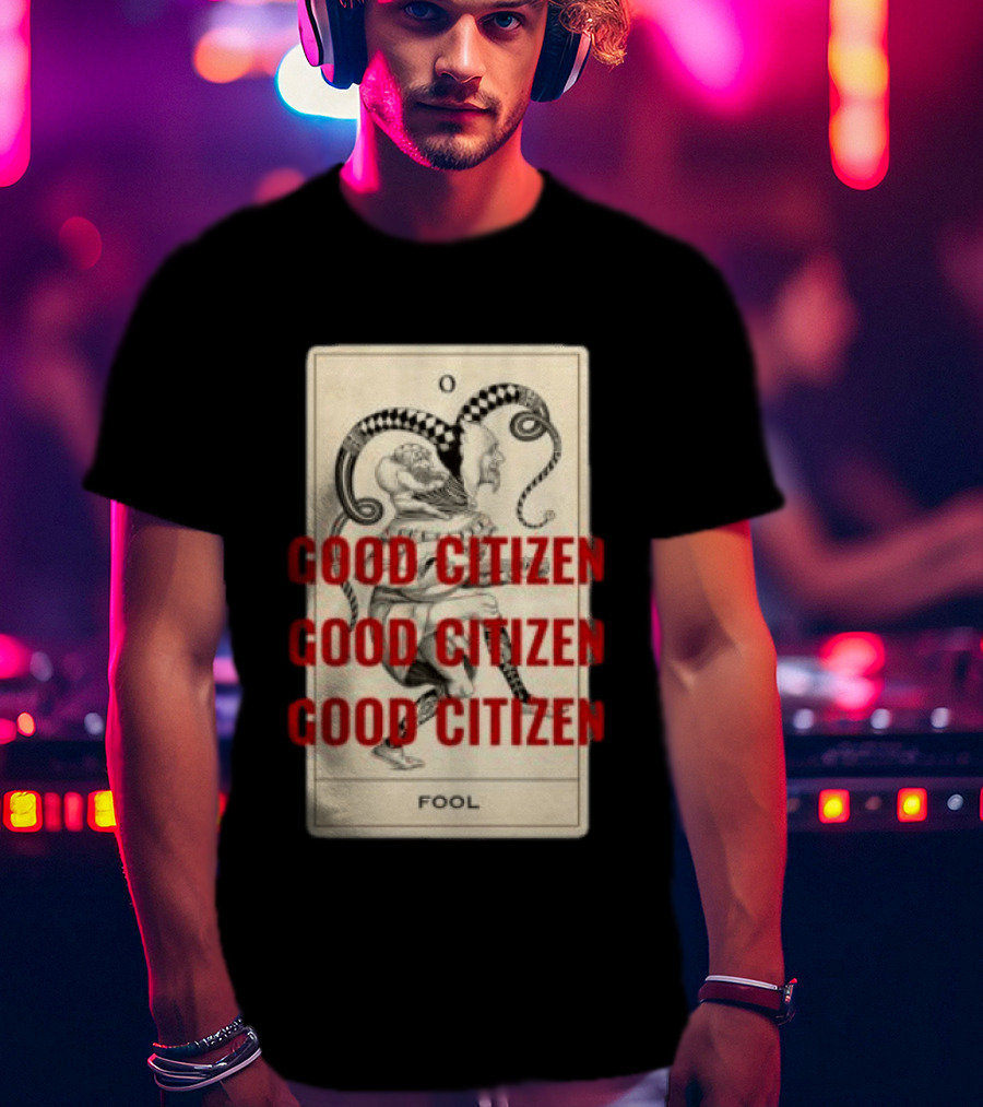 Lyah May Store Good Citizen Fool Card Oversized T-Shirt