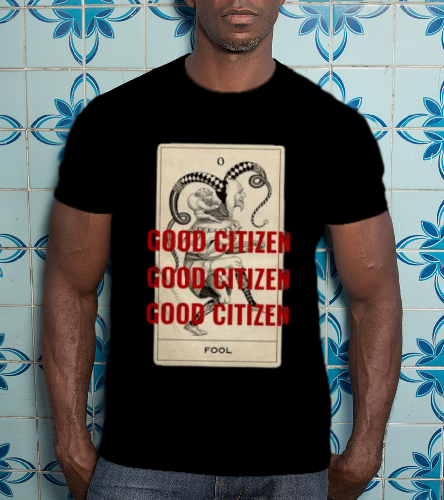 Lyah May Store Good Citizen Fool Card Oversized T-Shirt