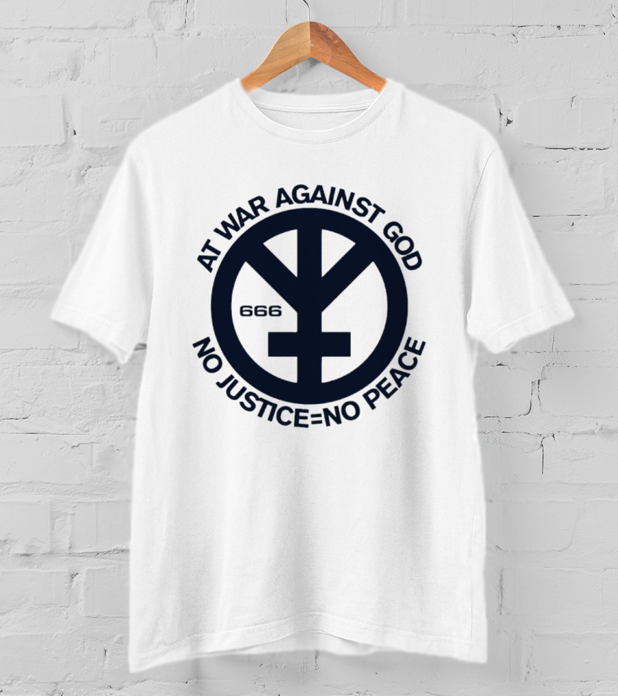 At War Against God 666 No Justice No Peace Branca Studio T-Shirt