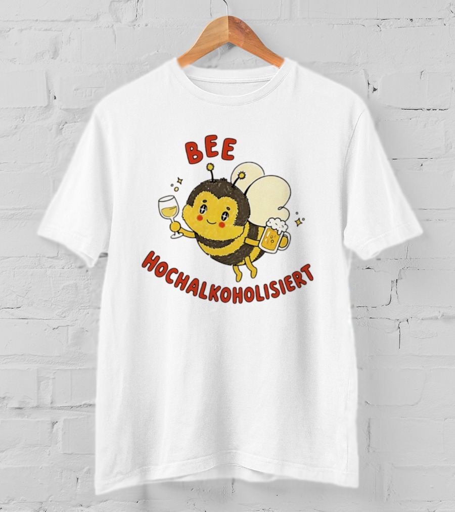 Bee Hochalkoholisiert Funny Drunk Bee Holding Beer Wine T-Shirt