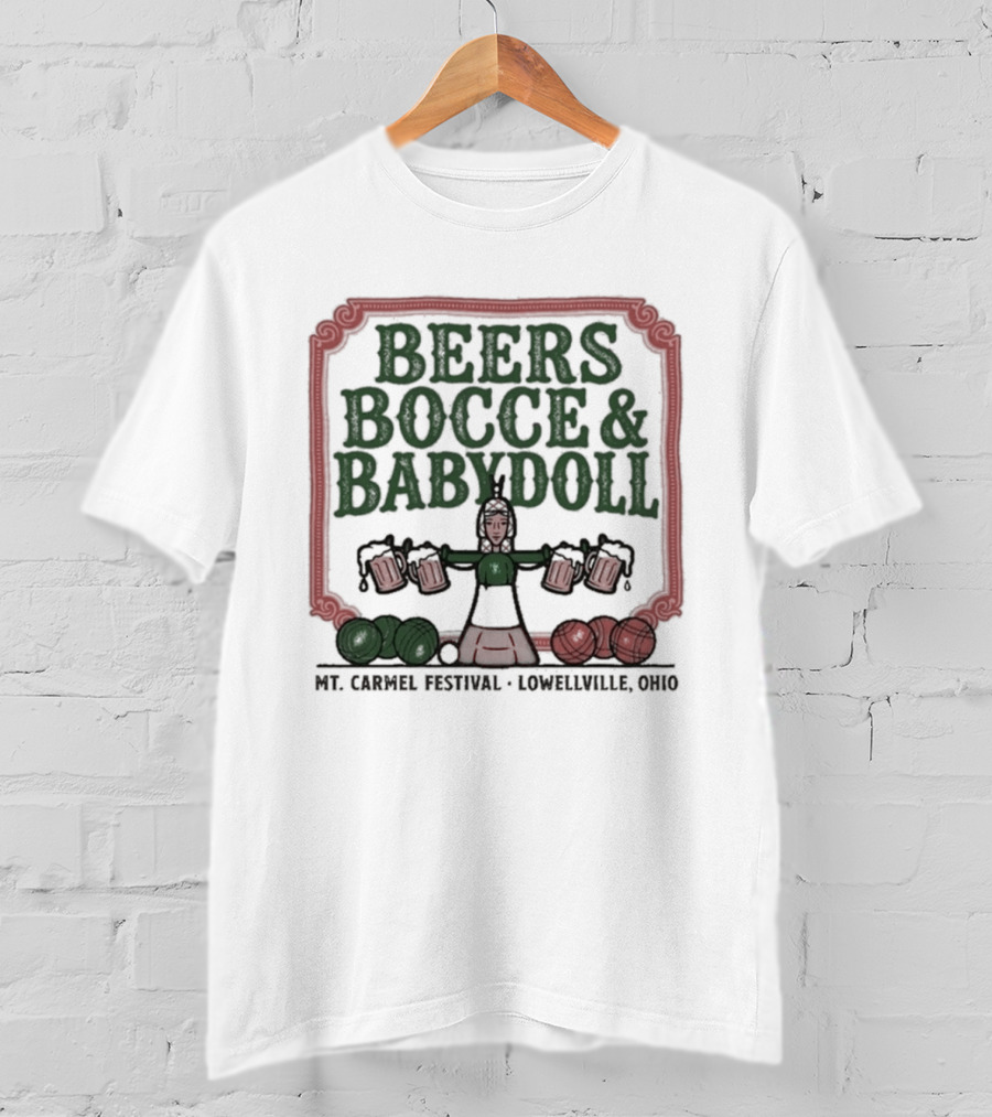 Beers Bocce Babydoll Mt Carmel Festival Lowellville Ohio T-Shirt