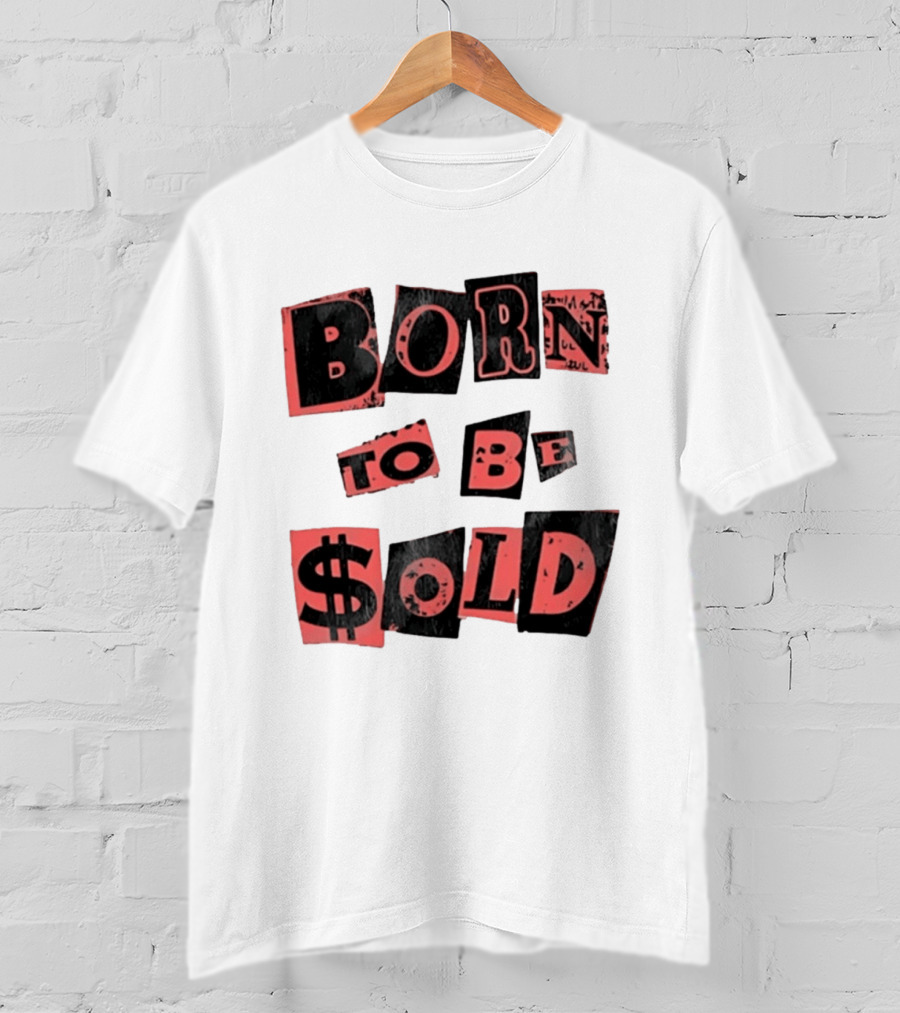 Born To Be $old T-Shirt