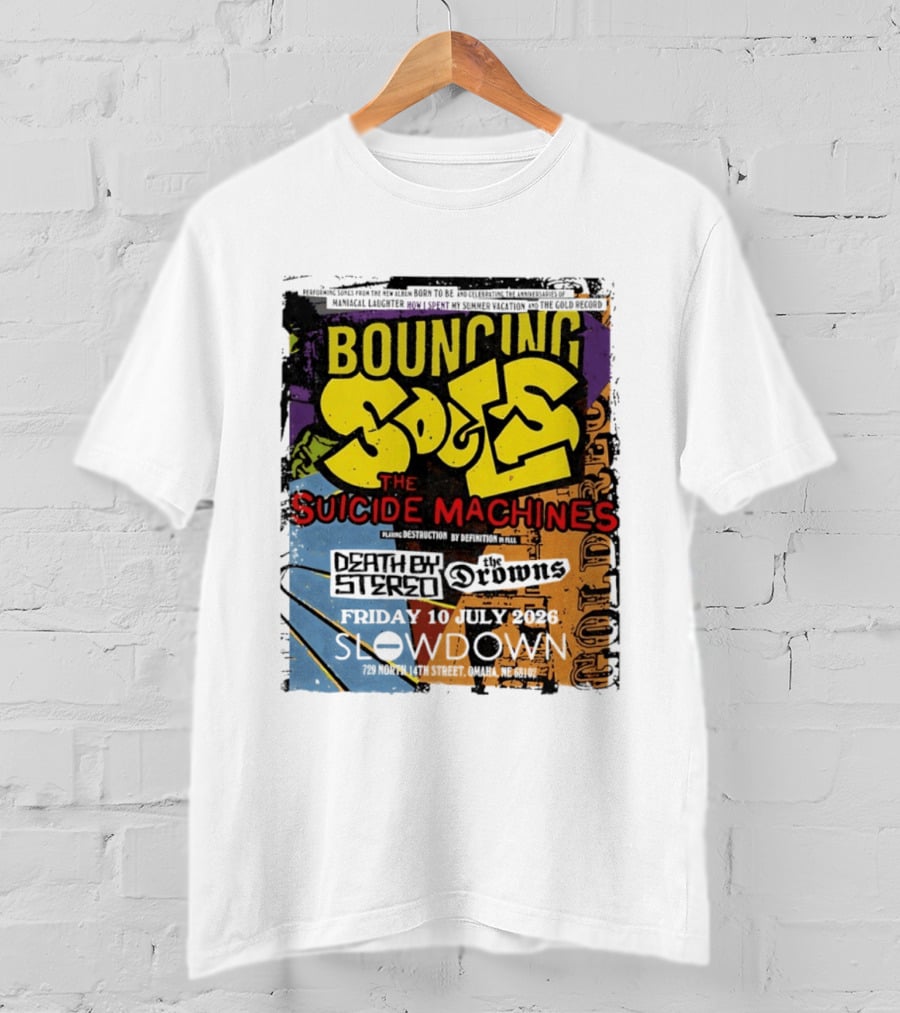 Bouncing Souls The Suicide Machines Death By Stereo The Drowns July 10 2026 Slowdown Omaha T-Shirt