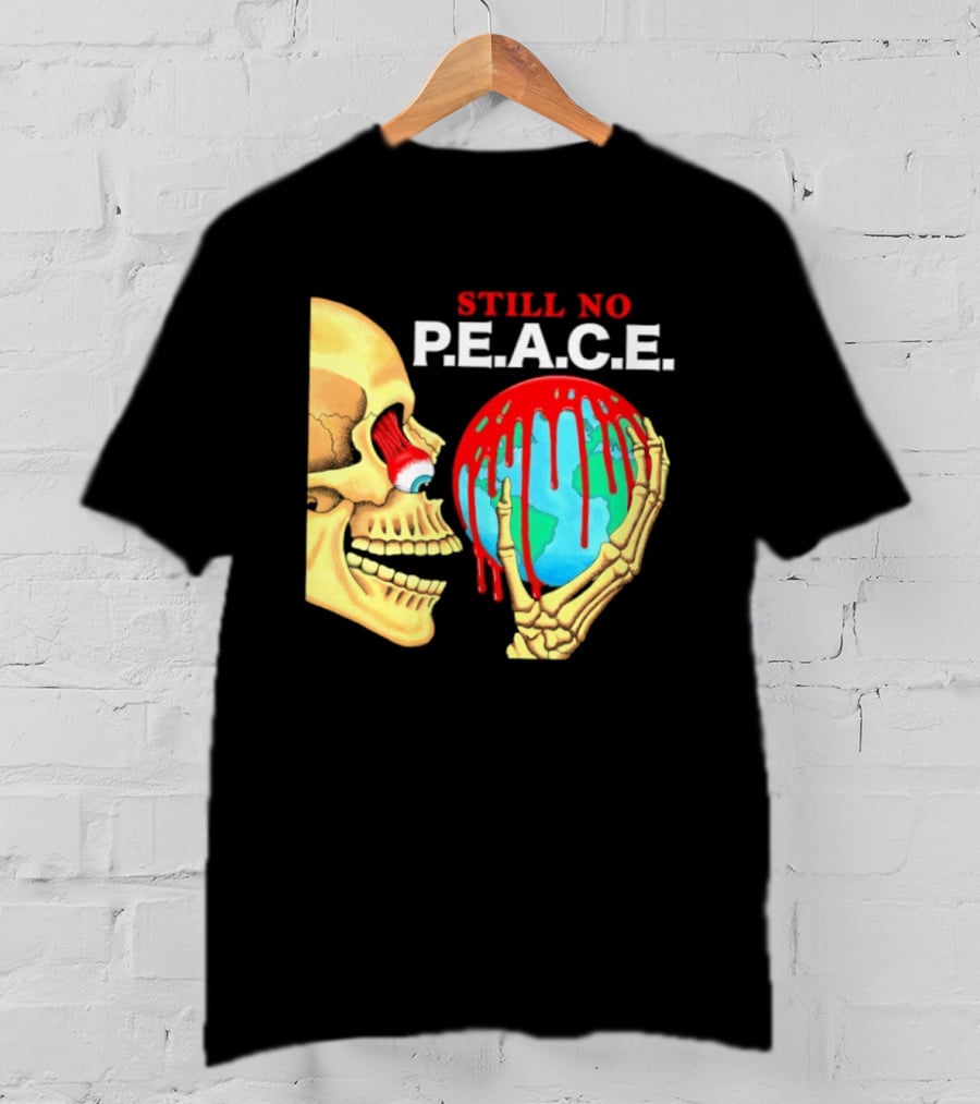 Still No PEACE Skull Bloody Earth T-Shirt