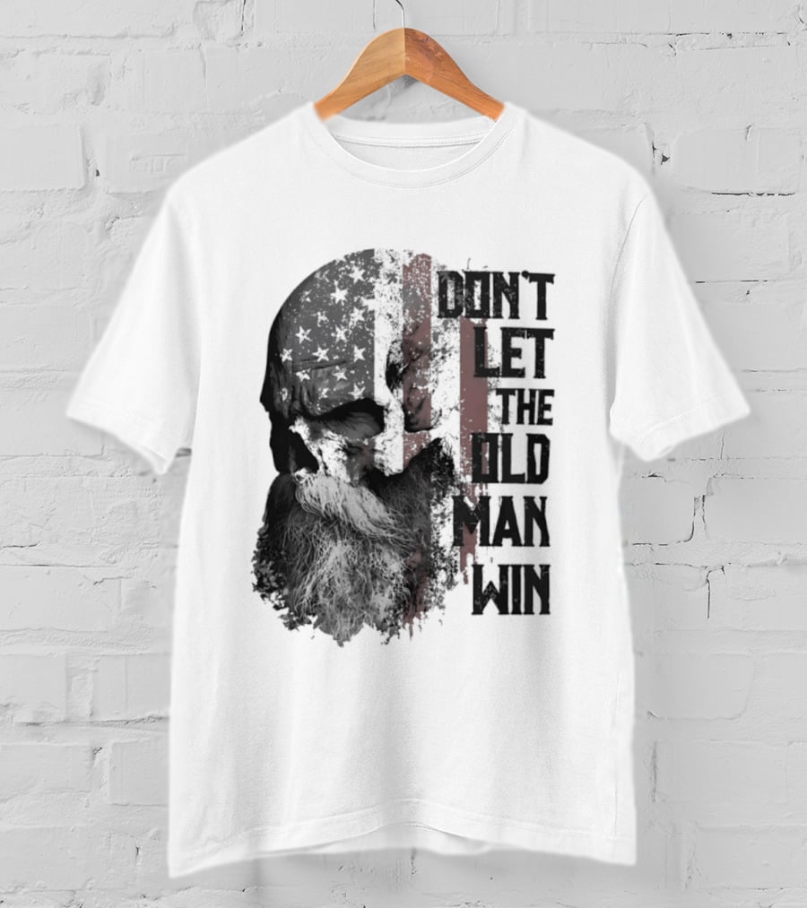Don't Let The Old Man Win Skull American Flag T-Shirt