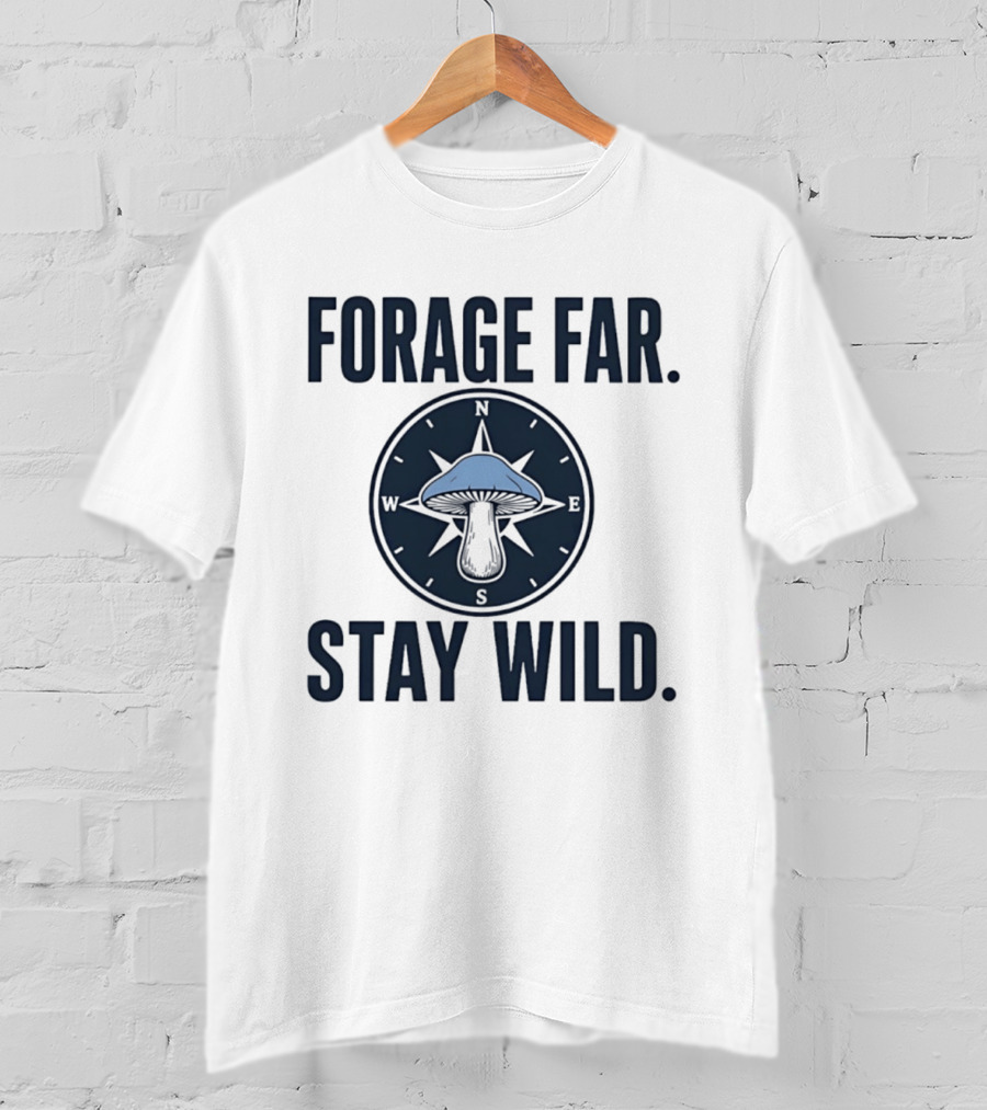 Forage Far Stay Wild Mushroom Compass North South East West T-Shirt