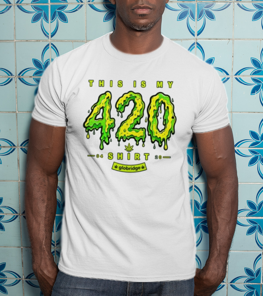 This Is My 420 Globridge 04 20 T-Shirt
