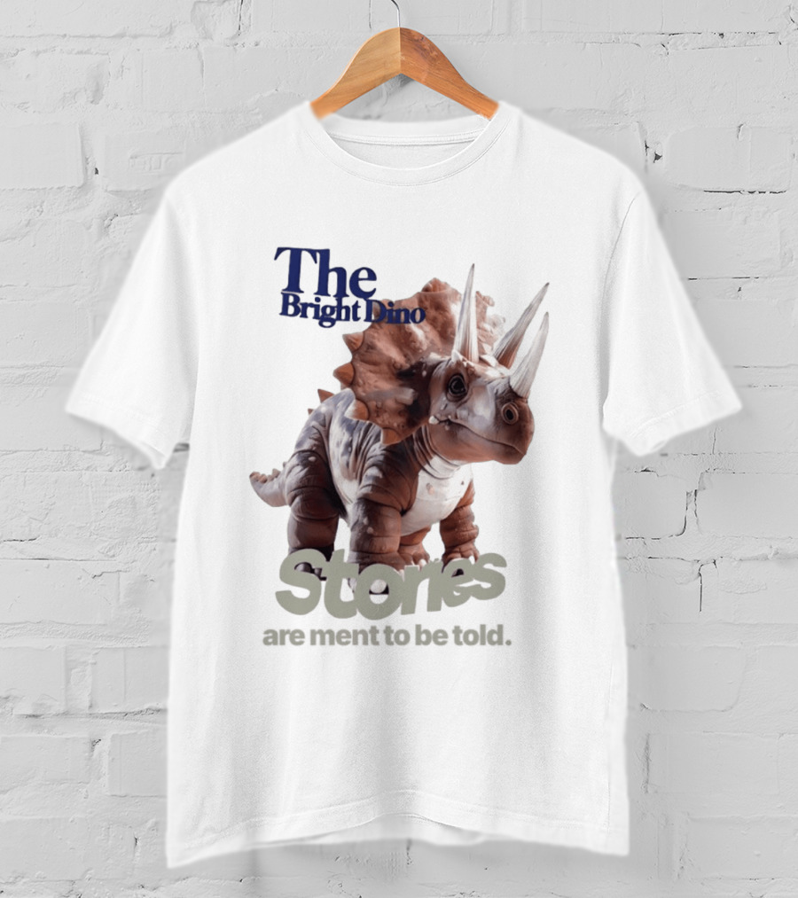 The Bright Dino Stories Meant To Be Told T-Shirt