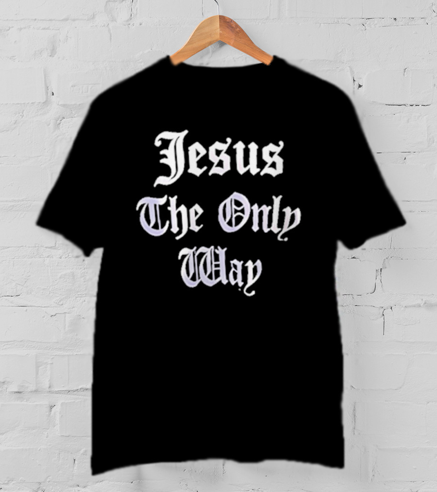 Jesus The Only Way Justin Bieber Guard T-Shirt