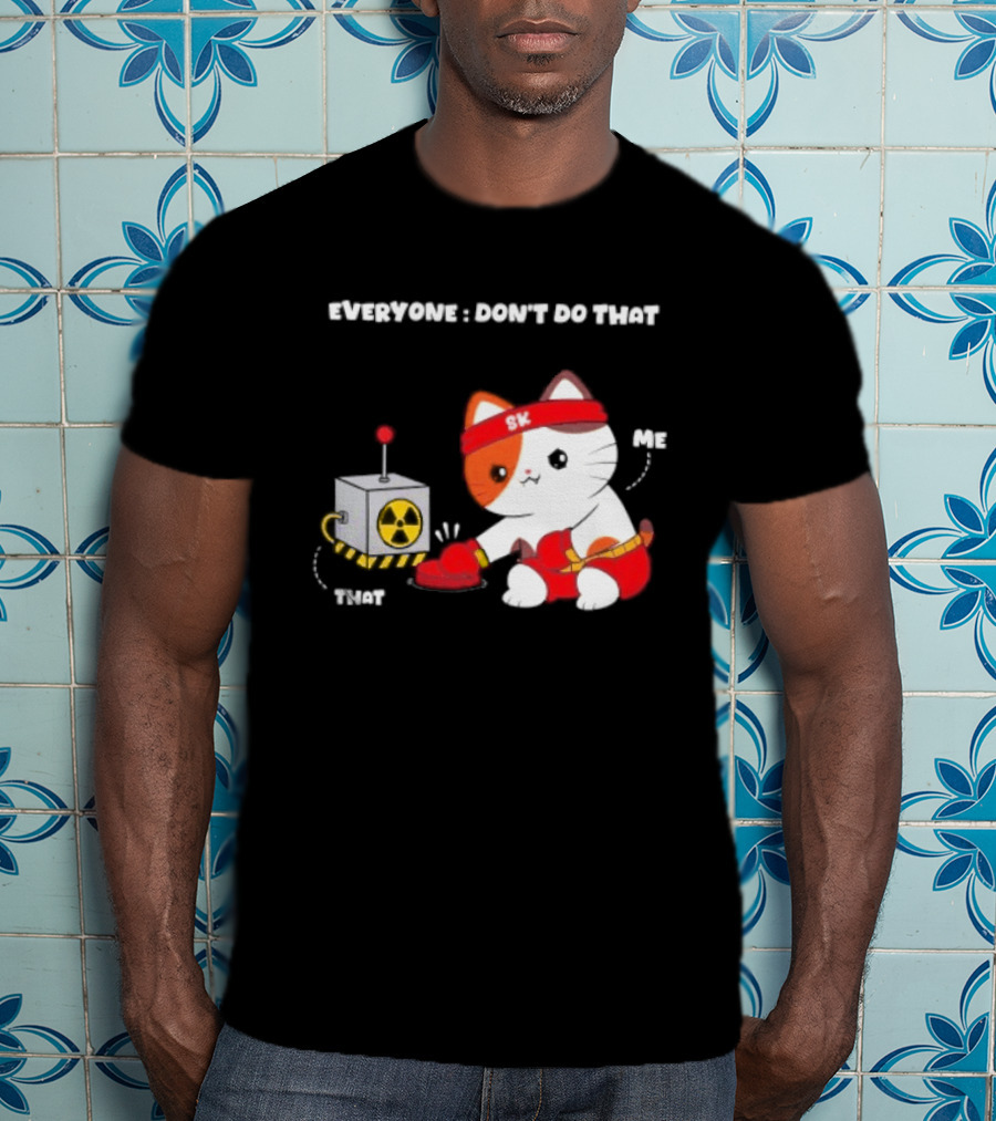 Cute Cat SK Headband Boxing Gloves Pressing Nuclear Button Don't Do That T-Shirt
