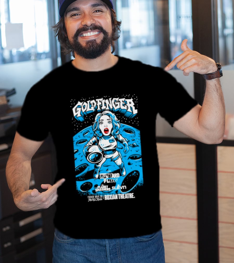 Goldfinger Mustard Plug The Planet Smashers Roxian Theatre November 19 Sullvn T-Shirt
