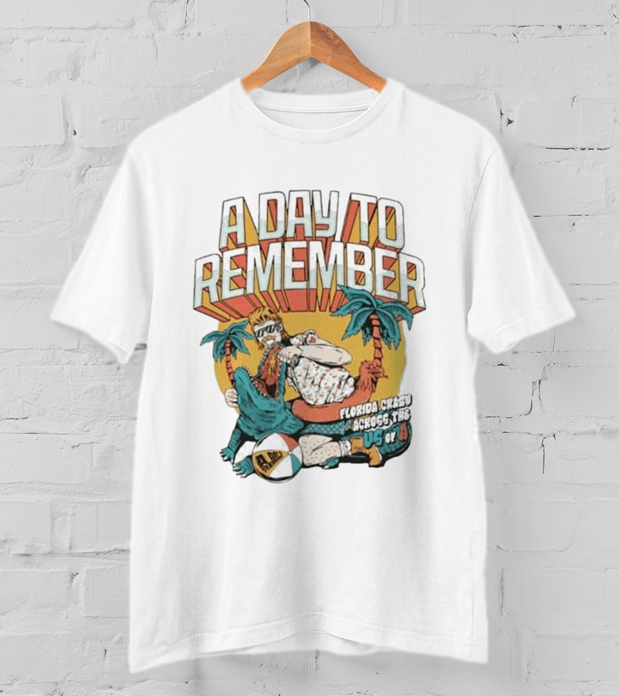 A Day To Remember Florida Crazy Across The US Of A Retro Beach Vibes T-Shirt