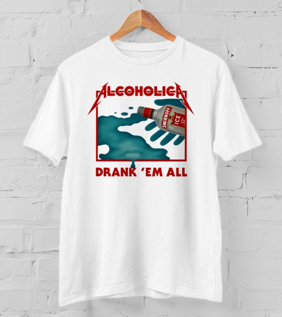 Alcoholica Drank 'Em All Smirnoff Ice Rock Band T-Shirt