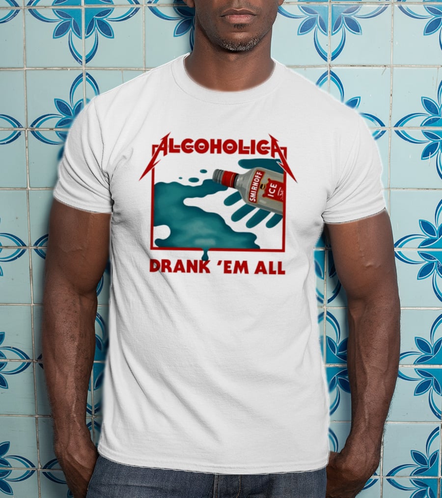 Alcoholica Drank 'Em All Smirnoff Ice Rock Band T-Shirt