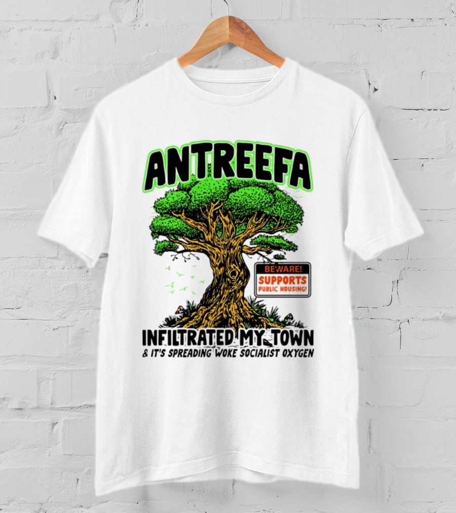 Antreefa Beware Supports Infiltrated My Town Spreading Woke Socialist Oxygen T-Shirt