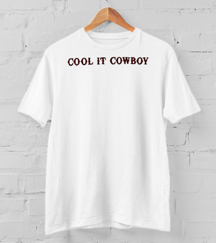 Cool It Cowboy Western Country T-Shirt