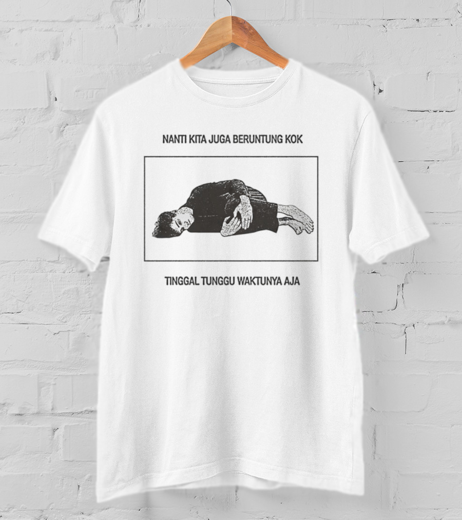 Nanti Kita Juga Beruntung Kok Tinggal Tunggu Waktunya Aja Relaxed T-Shirt