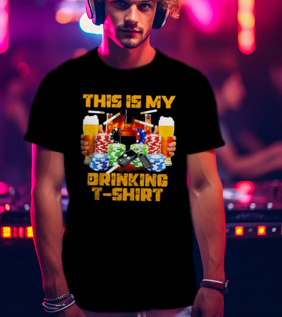 This Is My Drinking Beer Whiskey Poker T T-Shirt