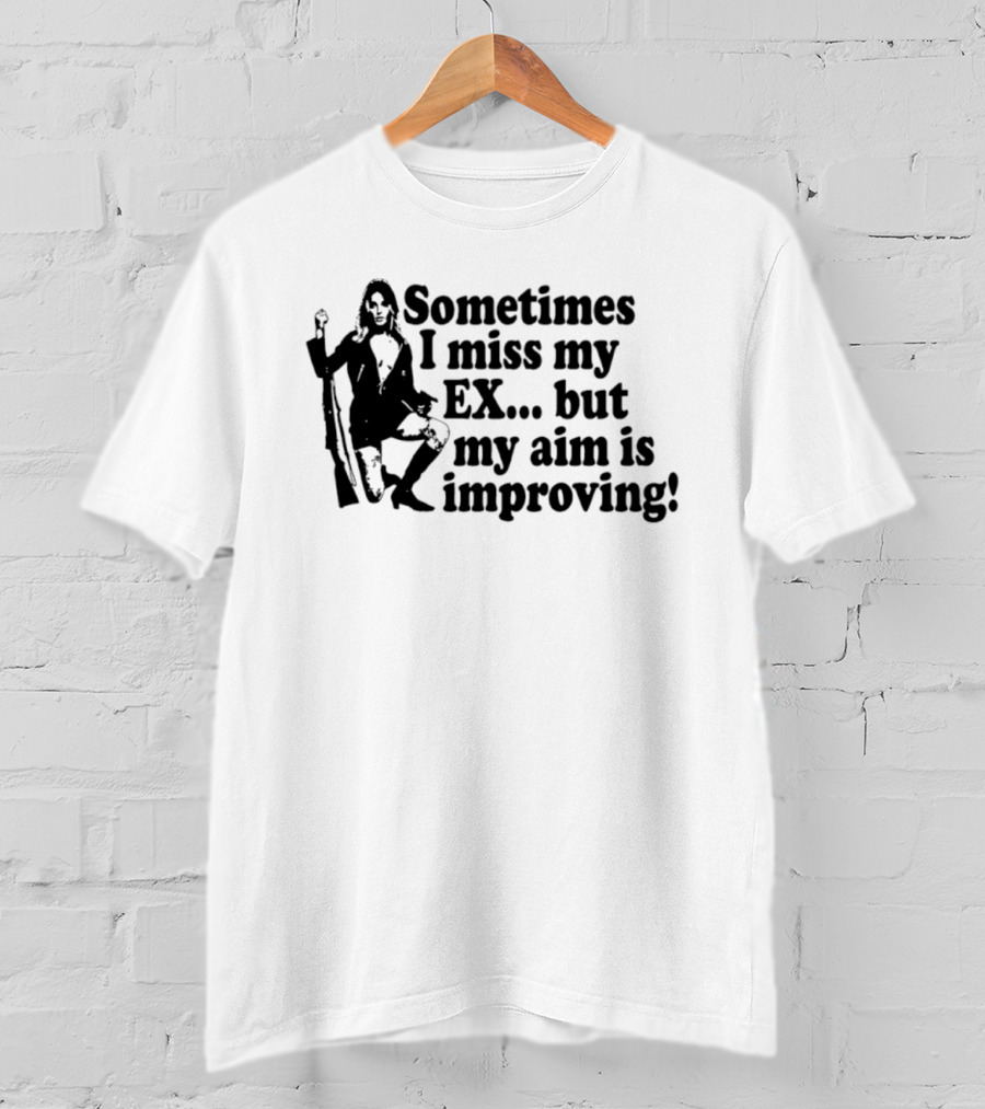Sometimes I Miss My Ex But My Aim Is Improving Funny Sniper Girl T-Shirt