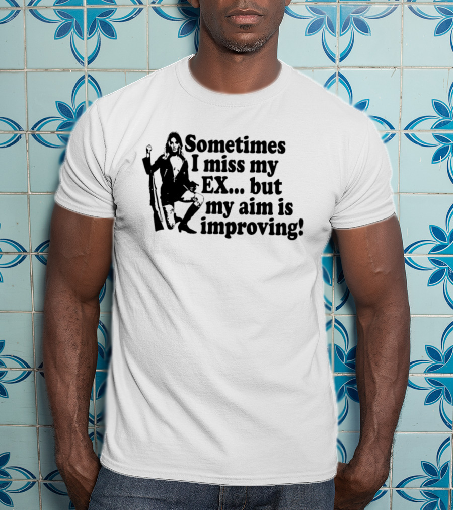 Sometimes I Miss My Ex But My Aim Is Improving Funny Sniper Girl T-Shirt
