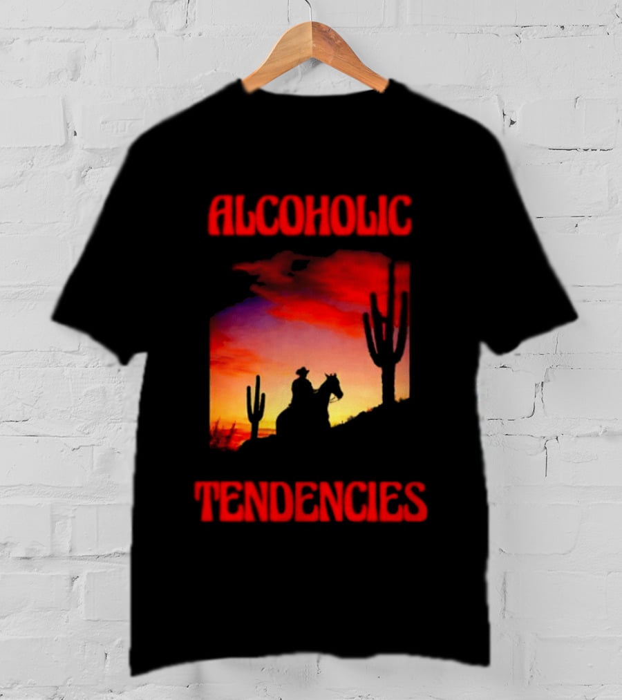 Alcoholic Tendencies Cowboy Desert Sunset Cactus Scene T-Shirt