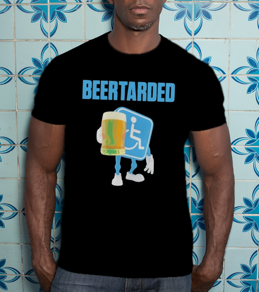 Beertarded Handicap Drinking Humor With Beer T-Shirt