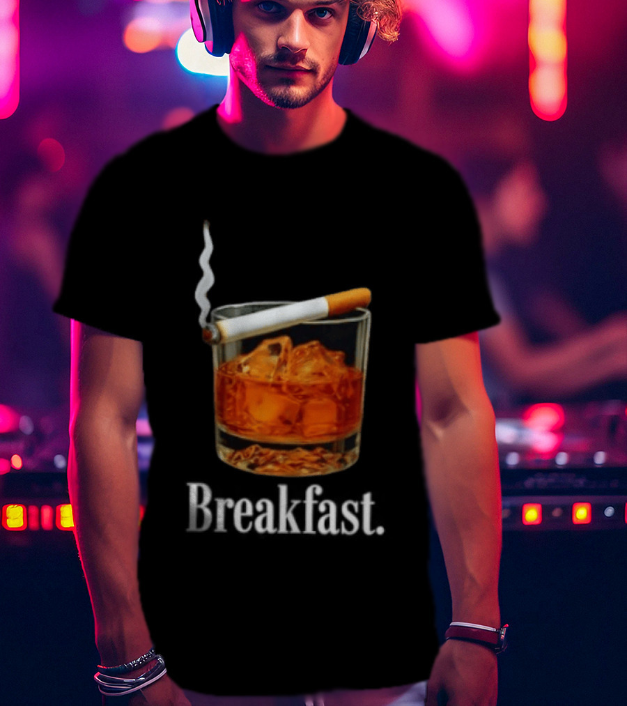Breakfast Whiskey And Cigarette Glass With Smoke T-Shirt