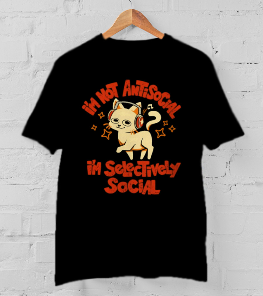 I'm Not Antisocial I'm Selectively Social Cat With Headphones T-Shirt