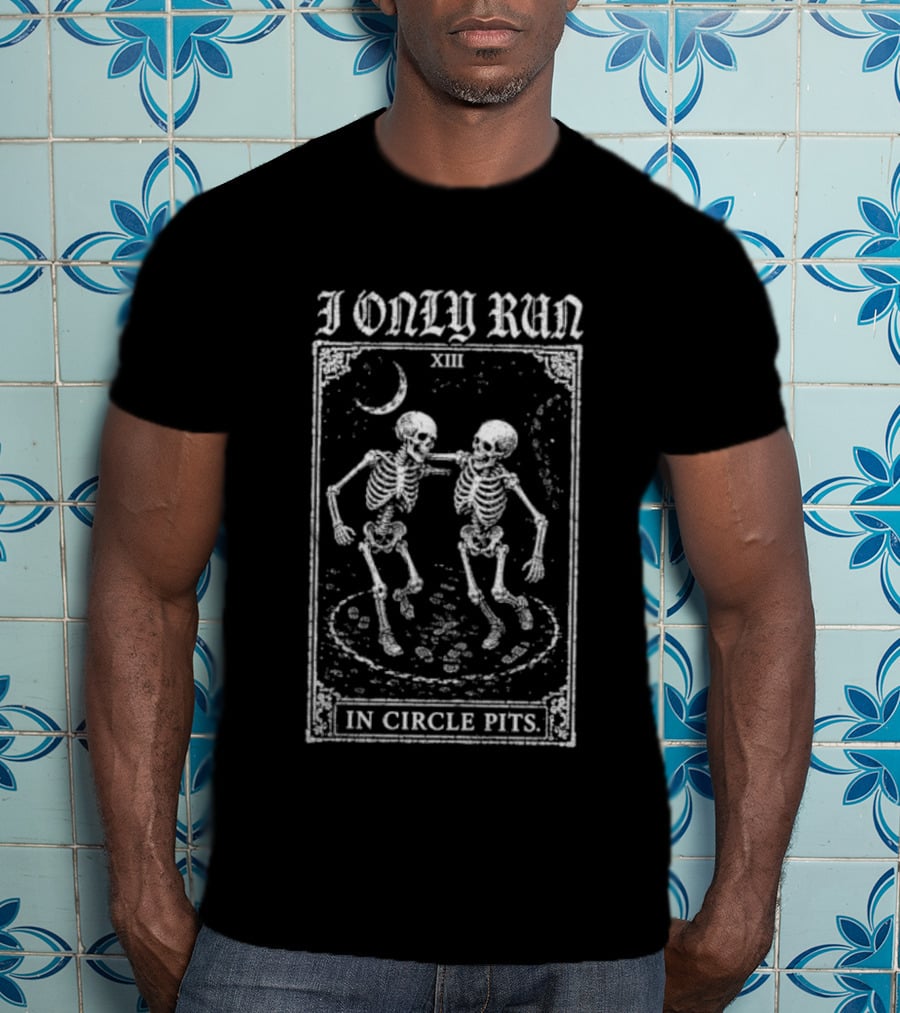 I Only Run In Circle Pits Skeletons Moon XIII T-Shirt