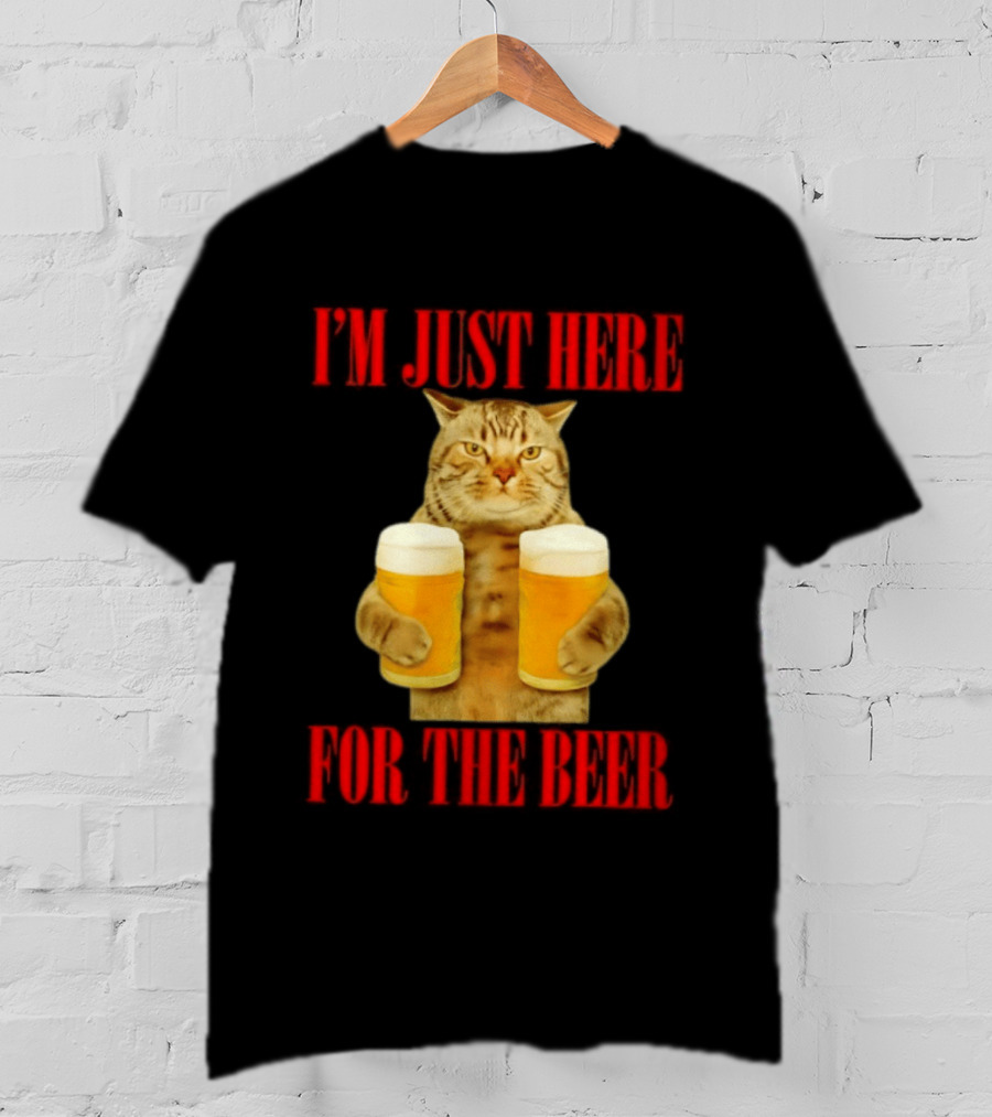I'm Just Here For The Beer Cat Meme Funny Feline Drinking Humor T-Shirt