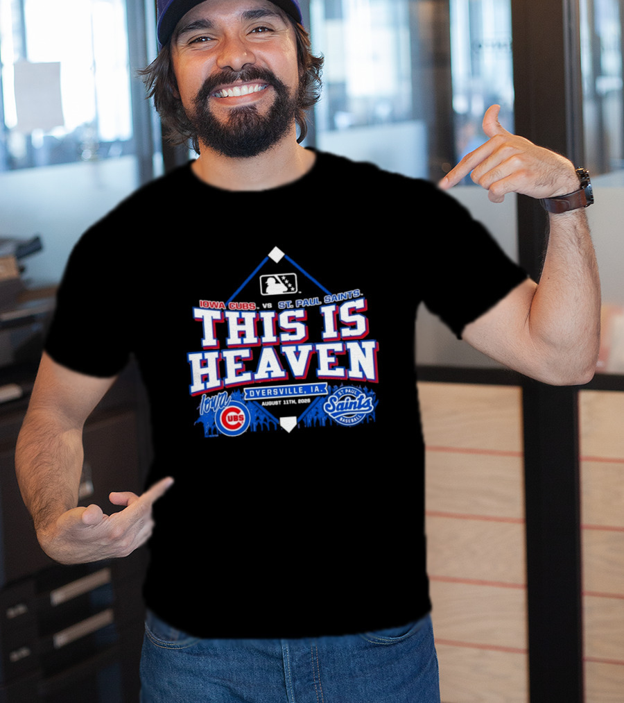 Iowa Cubs Vs St. Paul Saints Dyersville IA This Is Heaven August 2023 T-Shirt
