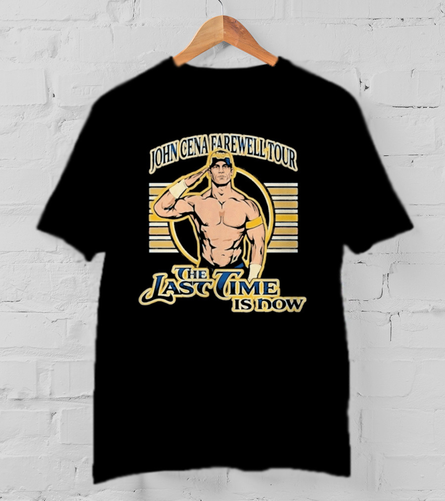 John Cena Farewell Tour The Last Time Is Now T-Shirt