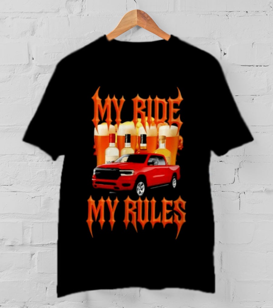 My Ride My Rules Red Pickup Truck Beer Liquor T-Shirt