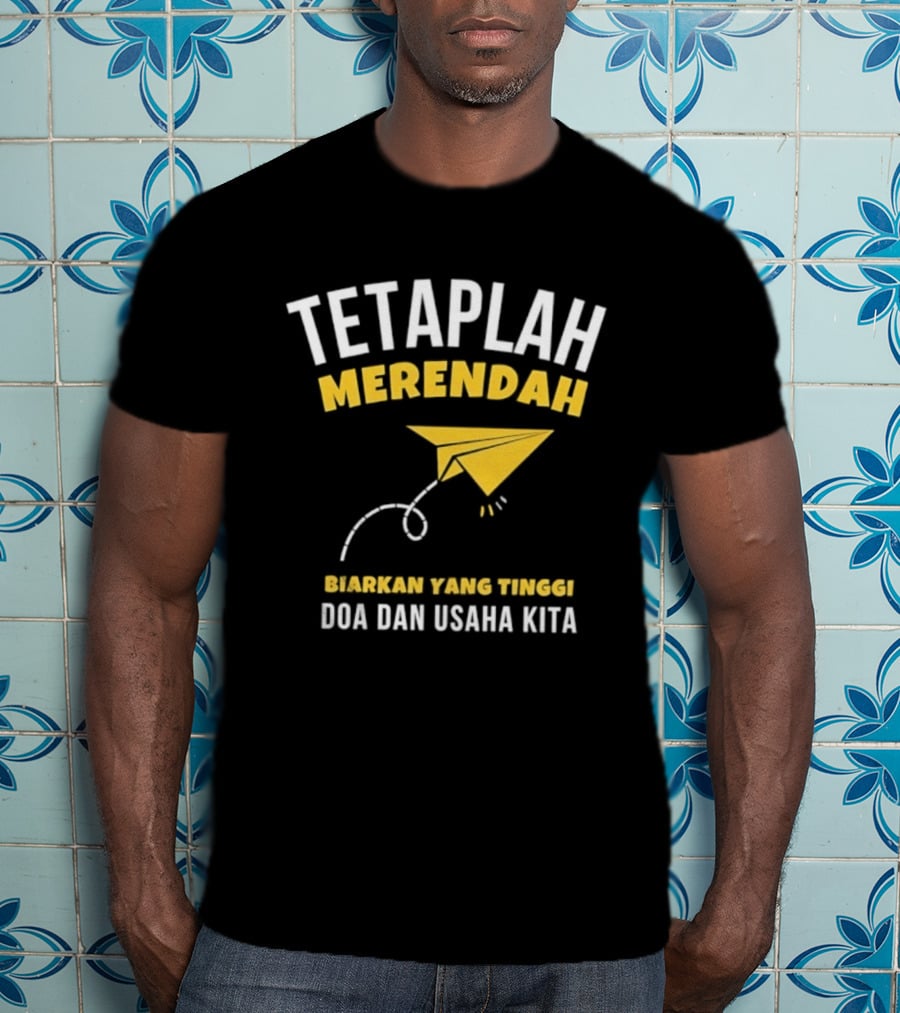 Tetaplah Merendah Biarkan Yang Tinggi Doa Dan Usaha Kita Paper Airplane T-Shirt