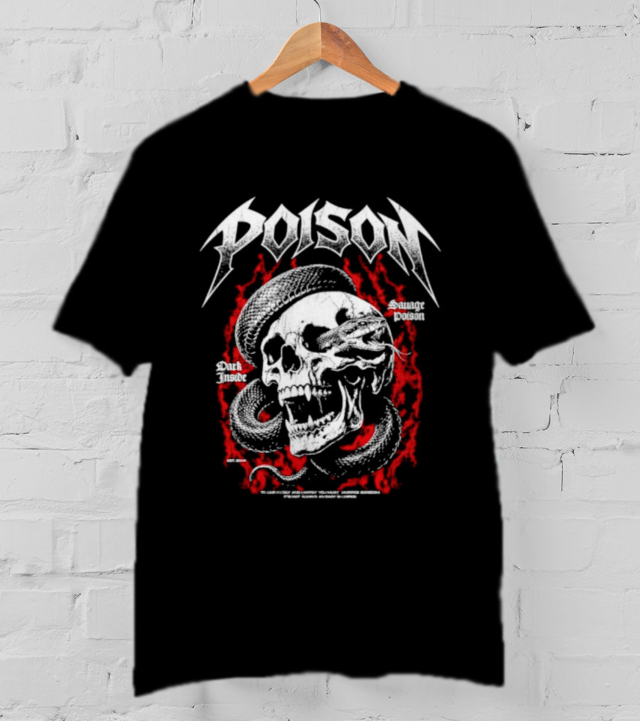 Poison Dark Inside Savage To Live Freely And Happily You Must Sacrifice Boredom T-Shirt