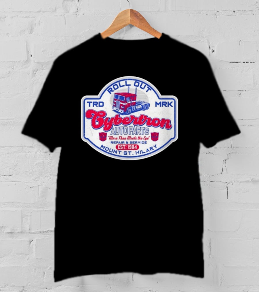 Roll Out Cybertron Auto Parts More Than Meets The Eye Est 1984 Mount St Hilary Repair And Service TRD MRK T-Shirt