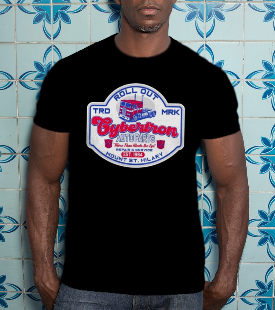 Roll Out Cybertron Auto Parts More Than Meets The Eye Est 1984 Mount St Hilary Repair And Service TRD MRK T-Shirt