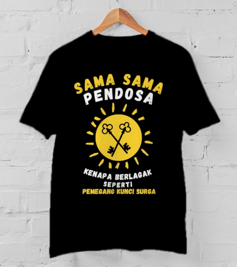 Sama Sama Pendosa Kenapa Berlagak Seperti Pemegang Kunci Surga Key Symbol Yellow T-Shirt