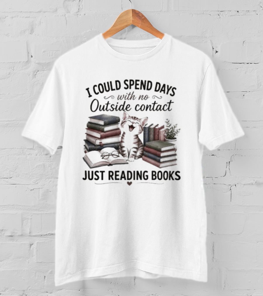 I Could Spend Days With No Outside Contact Just Reading Books Cat Surrounded By Stacks Of Books And Plant T-Shirt