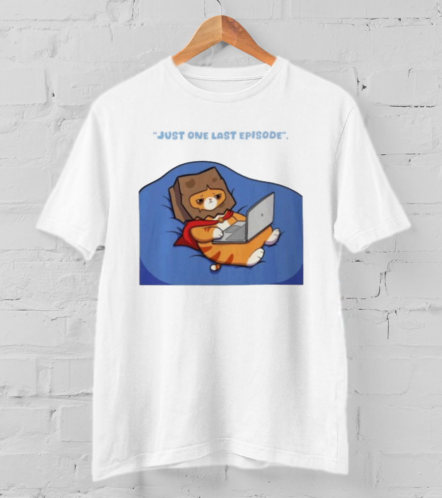 Cat Relaxing With Laptop Wearing Paper Bag Just One Last Episode T-Shirt