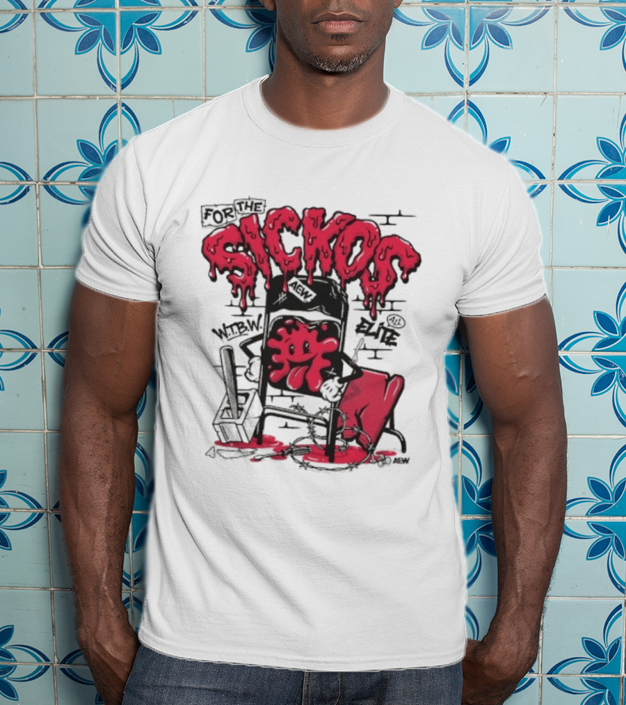 For The Sickos AEW All Elite Wrestling Dripping Graffiti T-Shirt