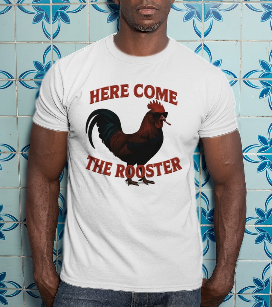 Here Come The Rooster Sunglasses Chicken T-Shirt