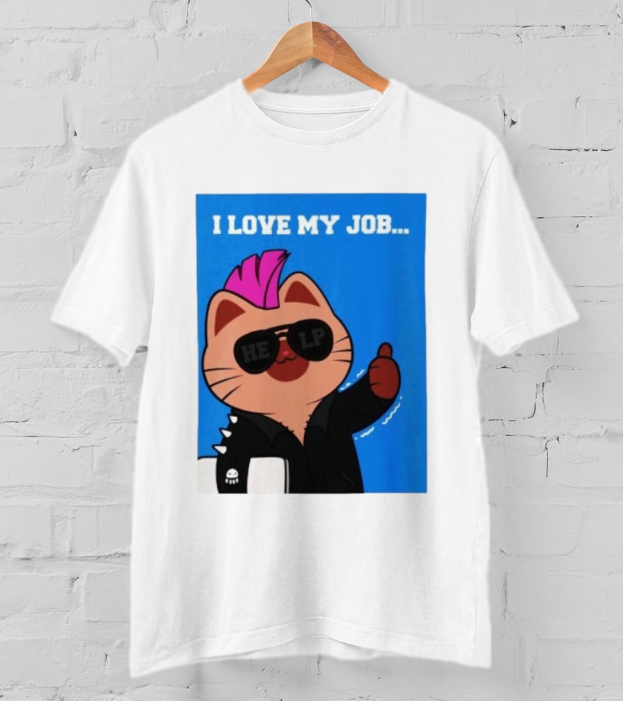 I Love My Job Punk Cat Help Sunglasses Office Humor Thumbs Up T-Shirt