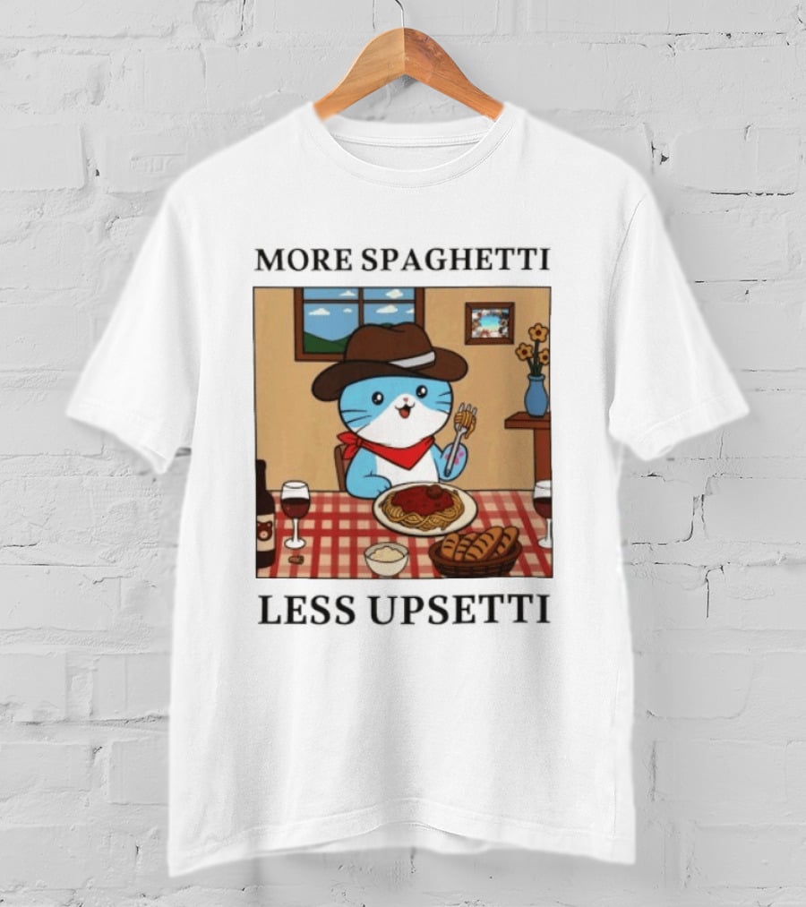 More Spaghetti Less Upsetti Cowboy Cat Eating Pasta With Wine And Bread T-Shirt