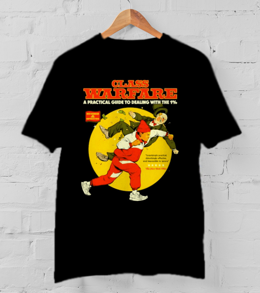 Class Warfare A Practical Guide To Dealing With The 1% Revised And Updated T-Shirt