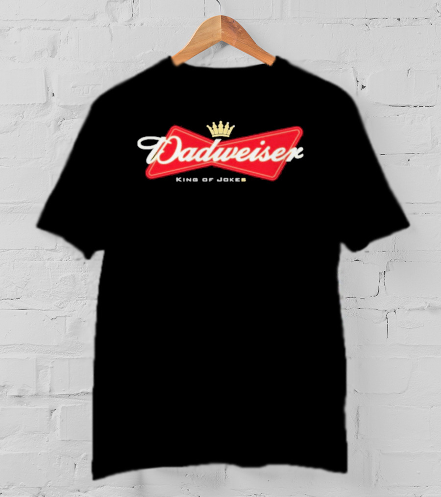 Dadweiser King Of Jokes Crown T-Shirt