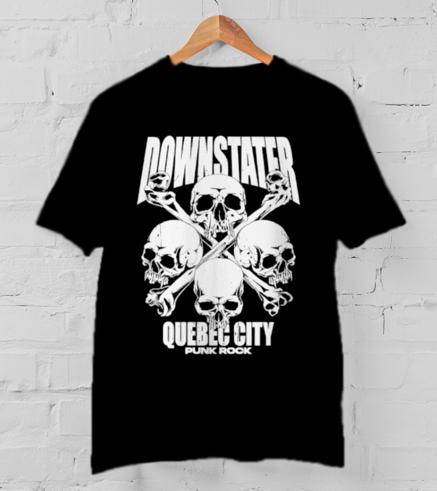 Downstater Quebec City Punk Rock Skulls Crossbones T-Shirt