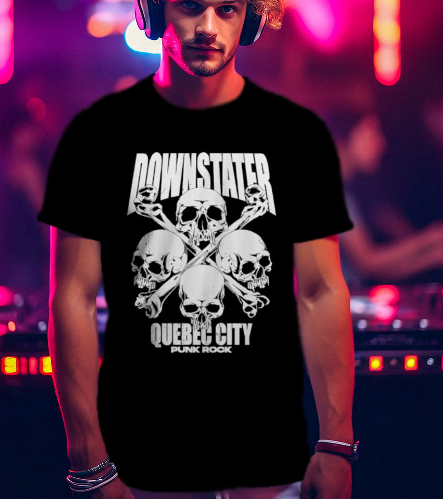 Downstater Quebec City Punk Rock Skulls Crossbones T-Shirt