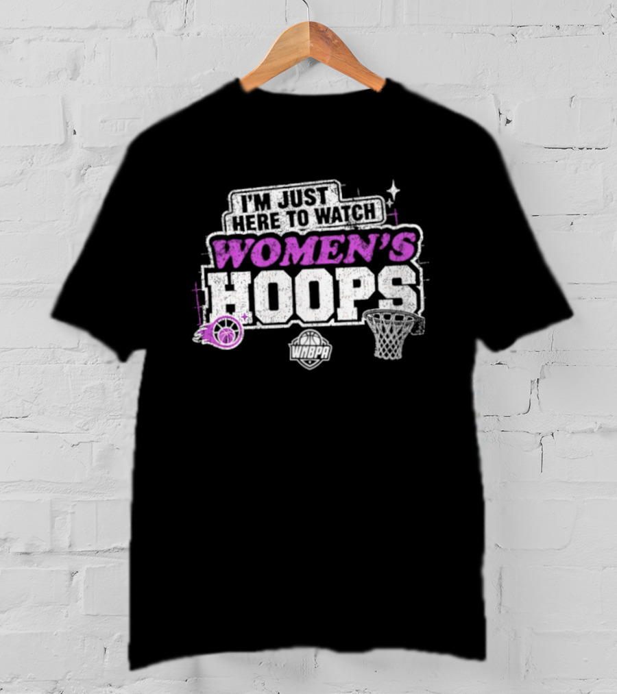 I'm Just Here To Women's Hoops Basketball 2026 T-Shirt