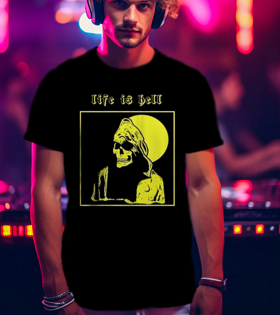 Life Is Hell Skeleton Grim Reaper Gothic T-Shirt